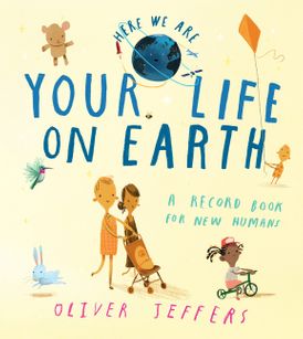 Your Life On Earth: A Record Book for New Humans